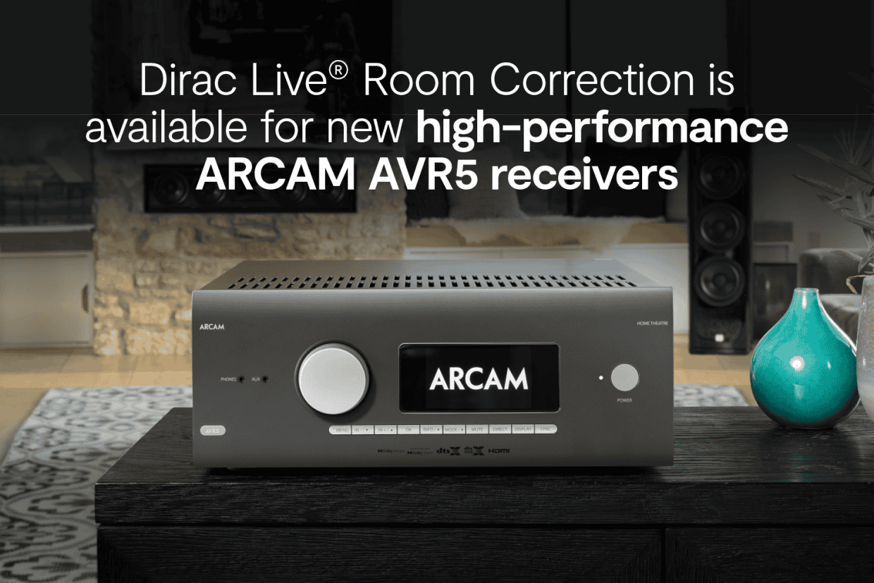 Dirac collaborates with ARCAM to offer Dirac Live® Room Correction for